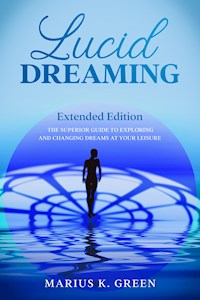 Lucid Dreaming - Marius K. Green - E-Book
