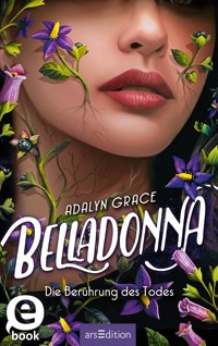Belladonna – Die Berührung des Todes - Adalyn Grace - E-Book