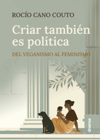 Criar también es política - Rocío Cano Couto - E-Book