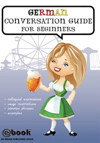German Conversation Guide for Beginners - My Ebook Publishing House - E-Book