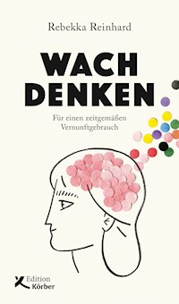Wach denken - Rebekka Reinhard - E-Book