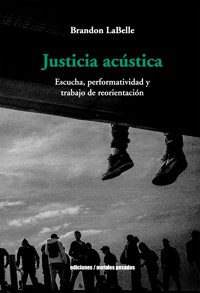 Justicia acústica - Brandon LaBelle - E-Book