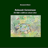 Raimunds Gartentraum - Rosemarie Kösters - E-Book
