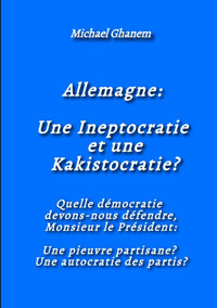 Allemagne: Une Ineptocratie et une Kakistocratie? - Michael Ghanem - E-Book