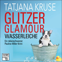 Glitzer, Glamour, Wasserleiche - Tatort Schreibtisch - Autoren live, Folge 8 (Ungekürzt) - Tatjana Kruse - Hörbuch