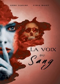 La voix du sang - Anne Lejeune - E-Book