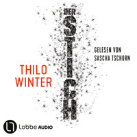 Der Stich (Ungekürzt) - Thilo Winter - Hörbuch