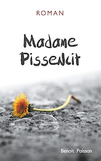 Madame Pissenlit - Benoît Poisson - E-Book