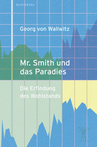 Mr. Smith und das Paradies - Georg von Wallwitz - E-Book