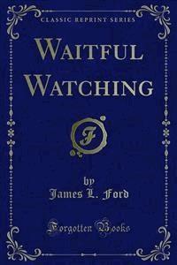 Waitful Watching - James L. Ford - E-Book