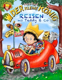 Der kleine König - Reisen mit Teddy & Co - Hedwig Munck - E-Book