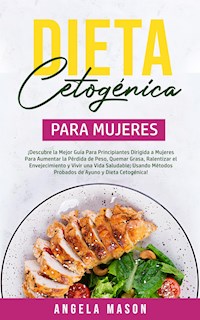 Dieta Cetogénica Para Mujeres - Angela Mason - E-Book