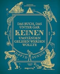 Das Buch, das unter gar keinen Umständen gelesen werden wollte - David Sundin - E-Book