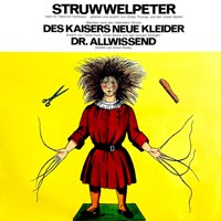 Der Struwwelpeter / Des Kaisers neue Kleider / Dr. Allwissend - Dr. Heinrich Hoffmann - Hörbuch