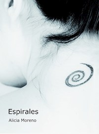 Espirales - Alicia Moreno - E-Book