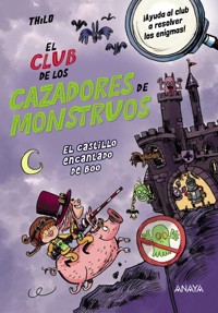 El Club de los Cazadores de Monstruos: El castillo encantado de Boo - THiLO - E-Book