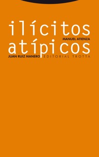 Ilícitos atípicos - Manuel Atienza - E-Book