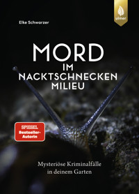 Mord im Nacktschnecken-Milieu - Elke Schwarzer - E-Book