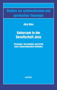 Gehorsam in der Gesellschaft Jesu - Jörg Nies - E-Book