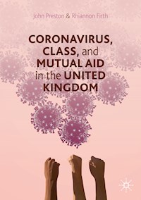 Coronavirus, Class and Mutual Aid in the United Kingdom - John Preston - E-Book