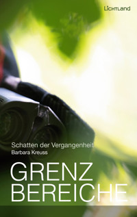Grenzbereiche - Barbara Kreuß - E-Book