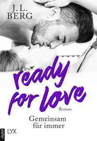 Ready for Love - Gemeinsam für immer - J. L. Berg - E-Book