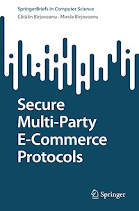 Secure Multi-Party E-Commerce Protocols - Cătălin V. Bîrjoveanu - E-Book