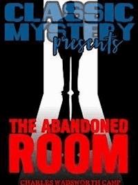 The Abandoned Room - Wadsworth Camp - E-Book