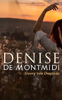 Denise de Montmidi - Georg von Ompteda - E-Book