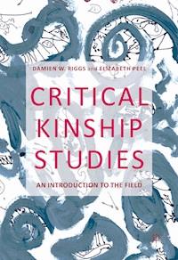 Critical Kinship Studies - Damien W. Riggs - E-Book