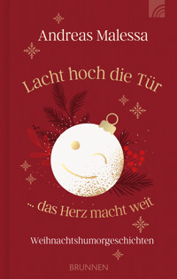 Lacht hoch die Tür ... das Herz macht weit - Andreas Malessa - E-Book
