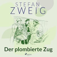 Der plombierte Zug - Zweig Stefan - Hörbuch