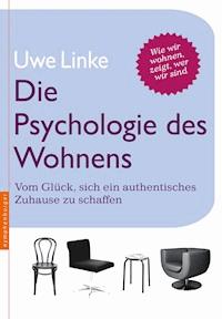 Die Psychologie des Wohnens - Uwe Raban Linke - E-Book