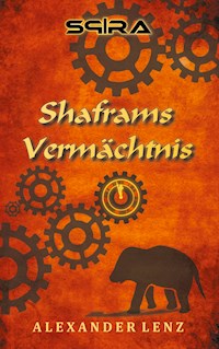 Shaframs Vermächtnis - Alexander Lenz - E-Book