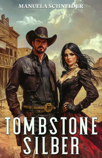 Tombstone Silber - Manuela Schneider - E-Book