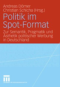 Politik im Spot-Format -  - E-Book