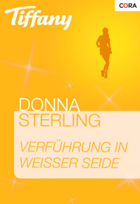 Verführung in weißer Seide - Donna Sterling - E-Book