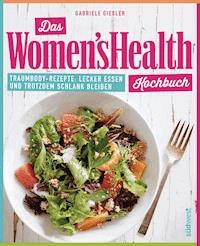 Das Women's Health Kochbuch - Gabriele Giesler - E-Book