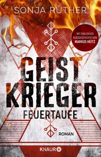 Geistkrieger: Feuertaufe - Sonja Rüther - E-Book