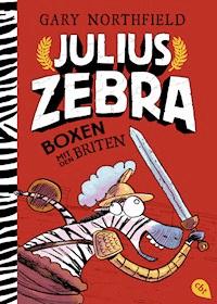 Julius Zebra - Boxen mit den Briten - Gary Northfield - E-Book