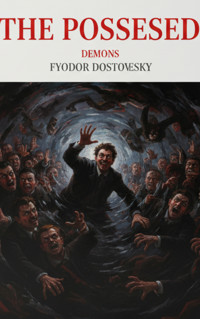 The Possessed (Demons) - Fyodor Dostoevsky - kostenlos E-Book