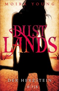 Dustlands - Der Herzstein - Moira Young - E-Book