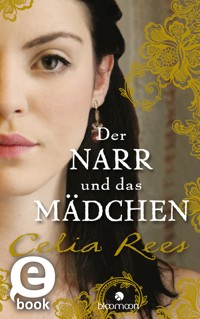 Der Narr und das Mädchen - Celia Rees - E-Book