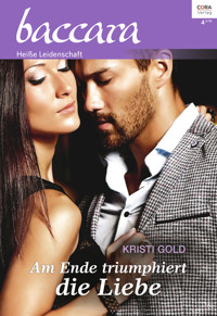 Am Ende triumphiert die Liebe - Kristi Gold - E-Book