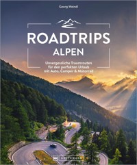 Roadtrips Alpen - Georg Weindl - E-Book