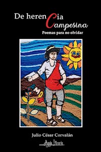 De herencia campesina - Julio César Corvalán - E-Book