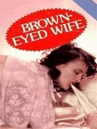 Brown-Eyed Wife (Vintage Erotic Novel) - Anju Quewea - E-Book