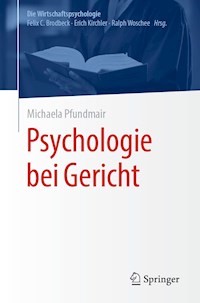 Psychologie bei Gericht - Michaela Pfundmair - E-Book
