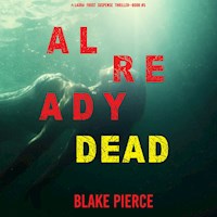 Already Dead (A Laura Frost FBI Suspense Thriller—Book 5) - Blake Pierce - Hörbuch