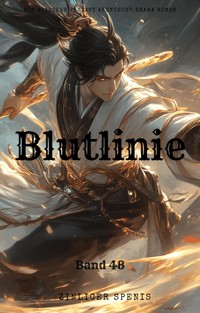 Blutlinie:Ein Epischer Fantasy Abenteuer Drama Roman(Band 48) - Zinlicer Spenis - E-Book